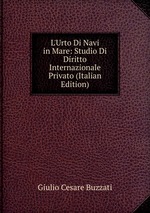 L`Urto Di Navi in Mare: Studio Di Diritto Internazionale Privato (Italian Edition)