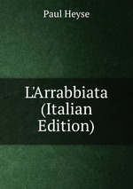 L`Arrabbiata (Italian Edition)
