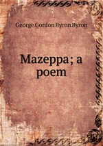 Mazeppa; a poem