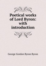 Poetical works of Lord Byron: with introduction