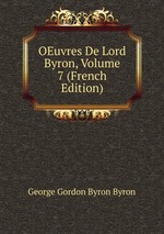 OEuvres De Lord Byron, Volume 7 (French Edition)
