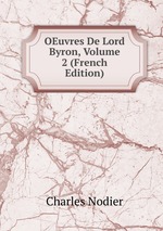 OEuvres De Lord Byron, Volume 2 (French Edition)