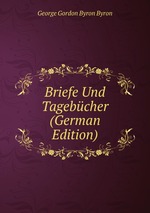 Briefe Und Tagebcher (German Edition)