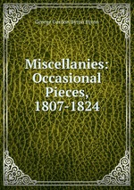 Miscellanies: Occasional Pieces, 1807-1824