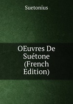 OEuvres De Sutone (French Edition)