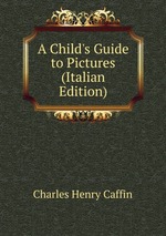 A Child`s Guide to Pictures (Italian Edition)