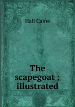 The scapegoat ; illustrated