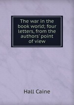 The war in the book world; four letters, from the authors` point of view