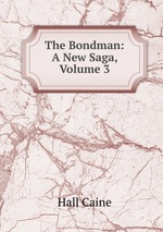 The Bondman: A New Saga, Volume 3