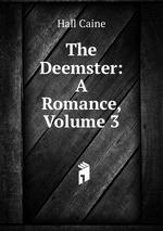 The Deemster: A Romance, Volume 3