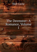 The Deemster: A Romance, Volume 1