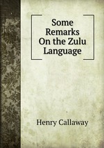Some Remarks On the Zulu Language