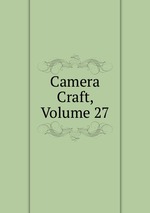 Camera Craft, Volume 27