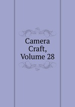 Camera Craft, Volume 28