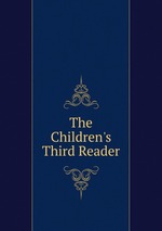 The Children`s Third Reader