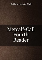 Metcalf-Call Fourth Reader