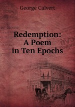 Redemption: A Poem in Ten Epochs