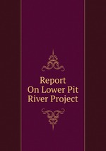 Report On Lower Pit River Project