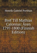 Bref Till Mathias Calonius: ren 1797-1800 (Finnish Edition)