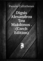 Digsis Alexandrou Tou Makdonos . (Czech Edition)