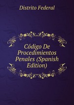 Cdigo De Procedimientos Penales (Spanish Edition)
