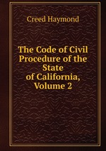 The Code of Civil Procedure of the State of California, Volume 2