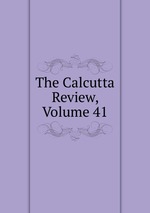 The Calcutta Review, Volume 41