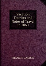 Vacation Tourists and Notes of Travel in 1860