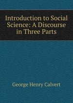 Introduction to Social Science: A Discourse in Three Parts