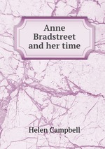 Anne Bradstreet and her time