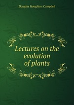 Lectures on the evolution of plants