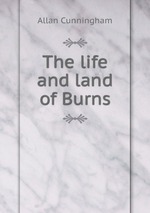 The life and land of Burns