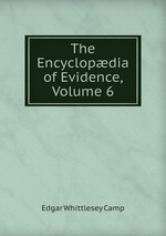 The Encyclopdia of Evidence, Volume 6