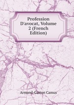 Profession D`avocat, Volume 2 (French Edition)