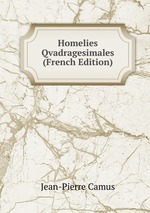 Homelies Qvadragesimales (French Edition)