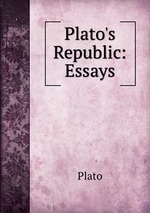 Plato`s Republic: Essays