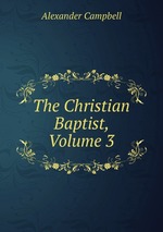The Christian Baptist, Volume 3
