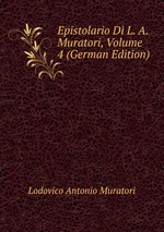 Epistolario Di L. A. Muratori, Volume 4 (German Edition)