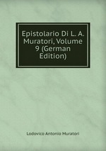 Epistolario Di L. A. Muratori, Volume 9 (German Edition)