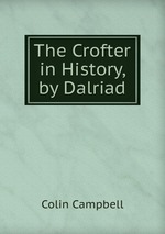 The Crofter in History, by Dalriad