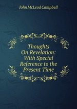 Thoughts On Revelation: With Special Reference to the Present Time