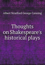Thoughts on Shakespeare`s historical plays