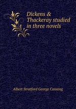 Dickens & Thackeray studied in three novels