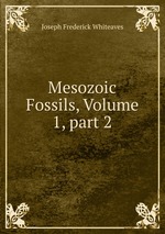 Mesozoic Fossils, Volume 1, part 2