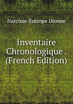 Inventaire Chronologique . (French Edition)