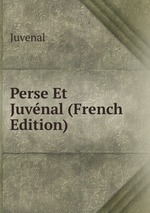 Perse Et Juvnal (French Edition)