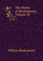 The Works of Shakespeare, Volume 24