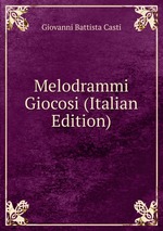 Melodrammi Giocosi (Italian Edition)