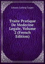 Traite Pratique De Medecine Legale, Volume 2 (French Edition)