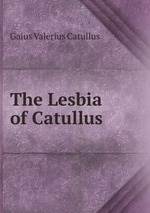 The Lesbia of Catullus